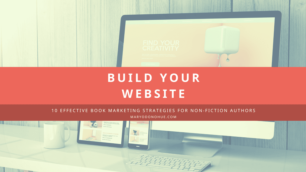 Build Your Website to Support Your Book Marketing Strategies